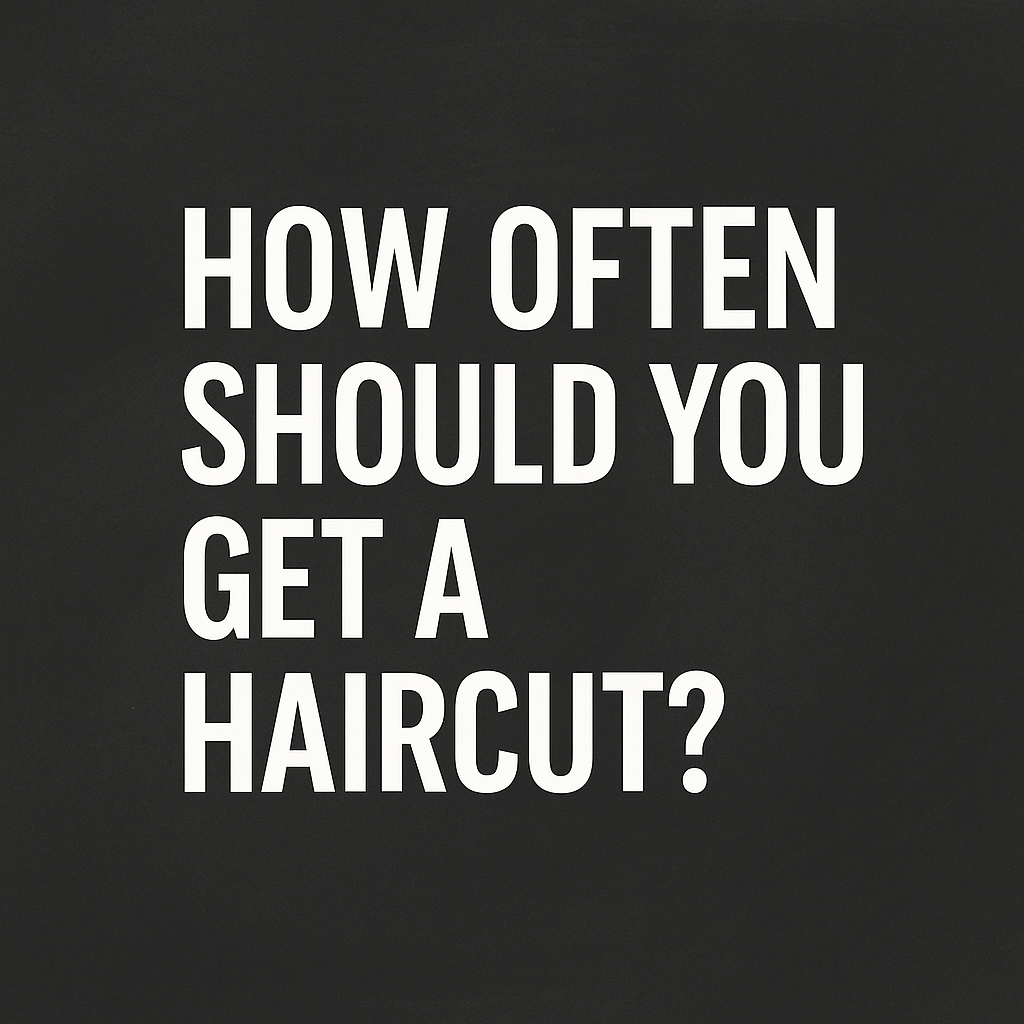 How often should you get a haircut